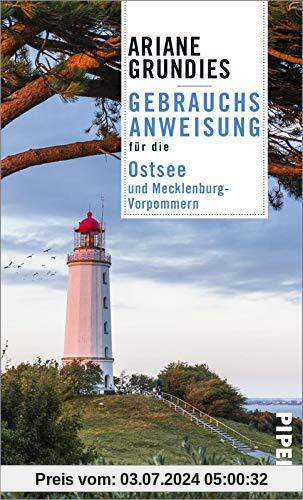 Gebrauchsanweisung für die Ostsee und Mecklenburg-Vorpommern: Aktualisierte Neuausgabe 2021