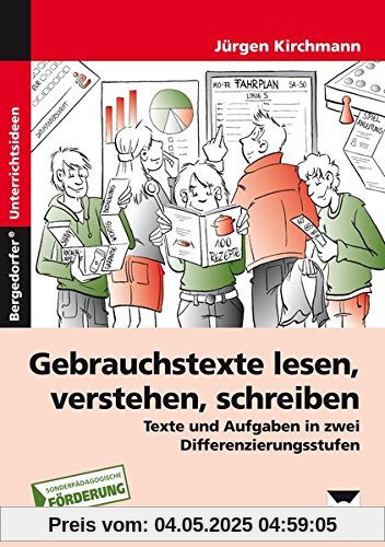 Gebrauchstexte lesen, verstehen, schreiben: Texte und Aufgaben in zwei Differenzierungsstufen für Schüler mit sonderpädagogischem Förderbedarf (5. bis 9. Klasse)