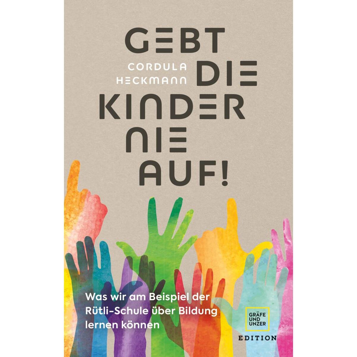 Gebt die Kinder nie auf Gebt die Kinder nie auf von Gräfe und Unzer Edition