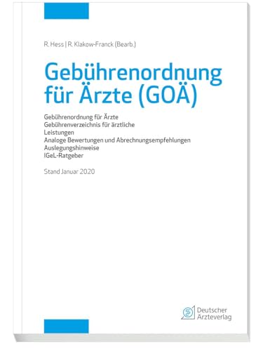 Gebührenordnung für Ärzte (GOÄ), Stand Januar 2020: Gebührenordnung für Ärzte, Gebührenverzeichnis für ärztliche Leistungen, Analoge Bewertungen und ... Auslegungshinweise, IGeL-Ratgeber