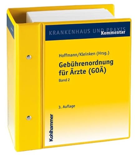 Gebührenordnung für Ärzte (GOÄ): Kommentar mit praktischen Hinweisen für die Abrechnung. Stand: August 2023, Gesamtwerk inkl. 45. Lfg.