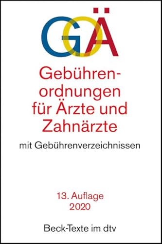 Gebührenordnungen für Ärzte und Zahnärzte: mit Gebührenverzeichnissen für ärztliche und zahnärztliche Leistungen (Beck-Texte im dtv)