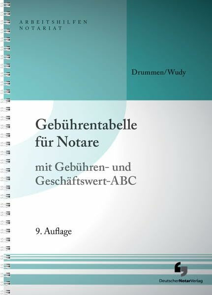 Gebührentabelle für Notare: mit Gebühren- und Geschäftswert-ABC