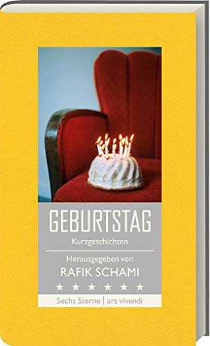Geburtstag: Kurzgeschichten - Sechs Sterne - Herausgeber Rafik Schami: Kurzgeschchten