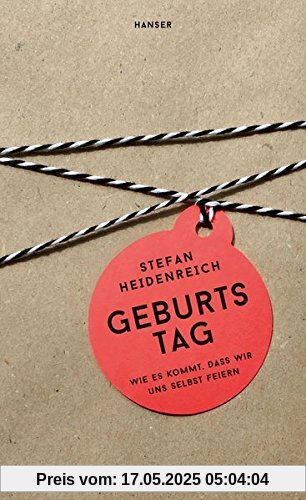 Geburtstag: Wie es kommt, dass wir uns selbst feiern