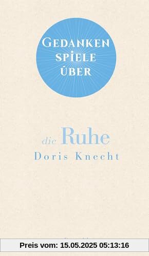 Gedankenspiele über die Ruhe