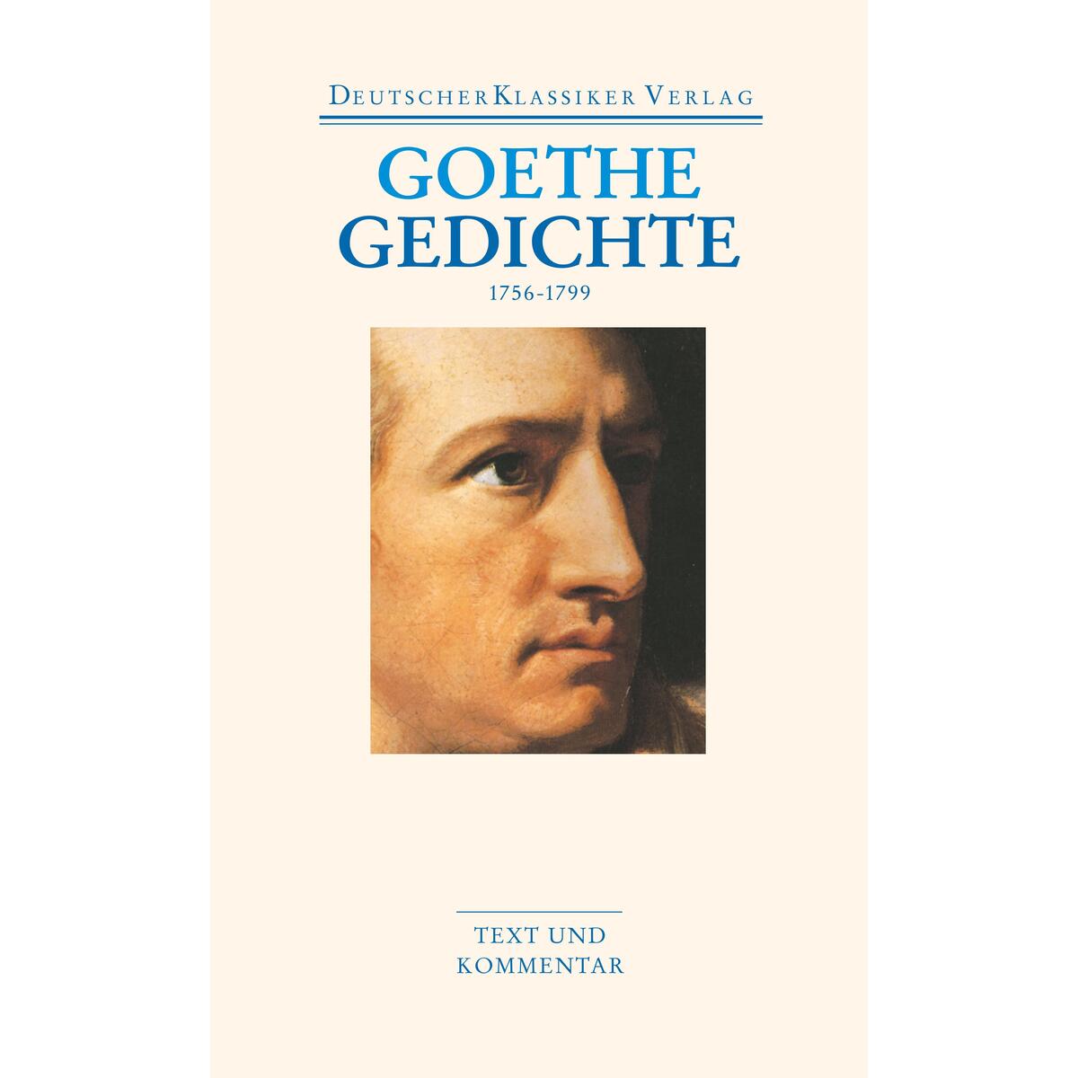 Gedichte 1756-1799 Gedichte 1756-1799 von Deutscher Klassikerverlag