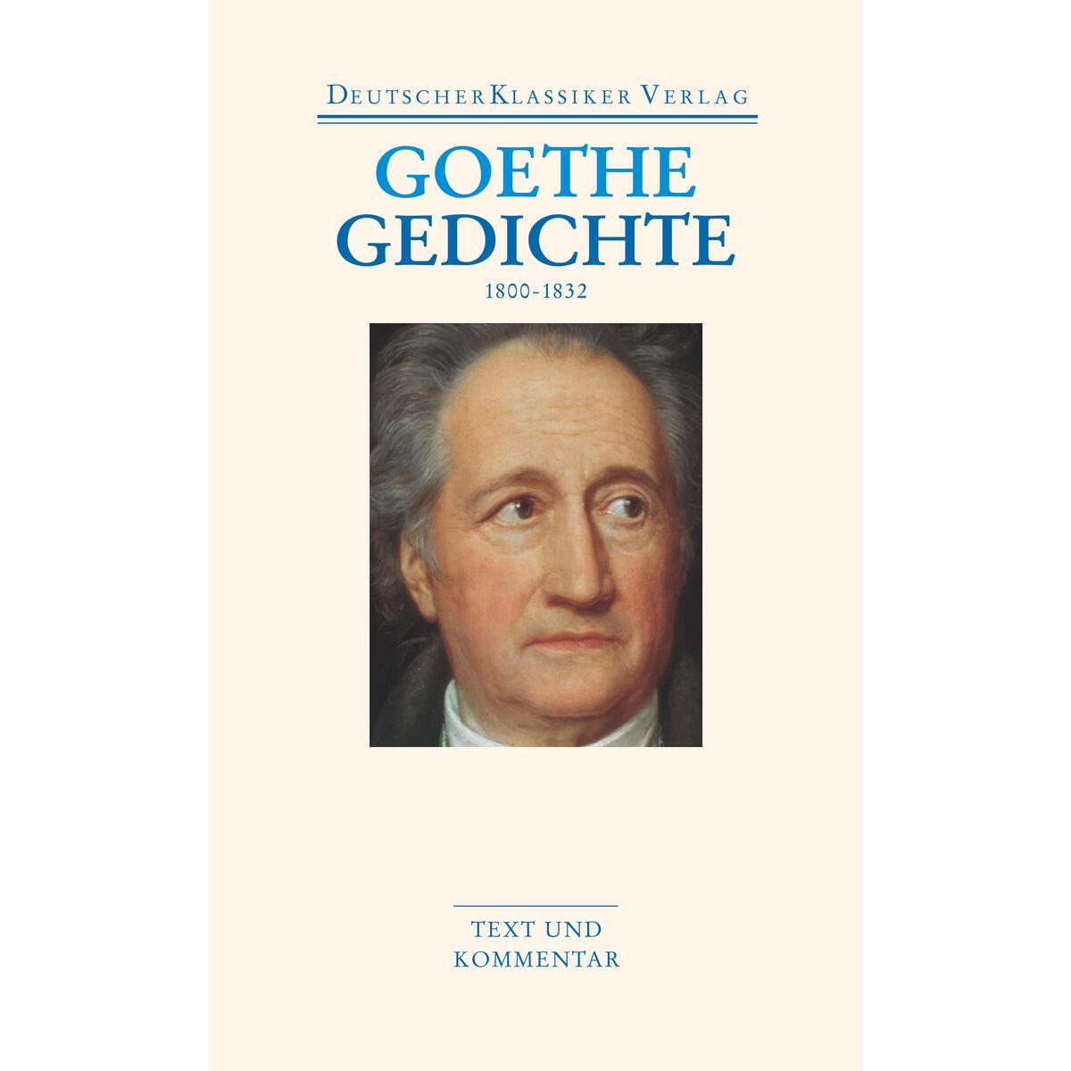 Gedichte 1800-1832 Gedichte 1800-1832 von Deutscher Klassikerverlag