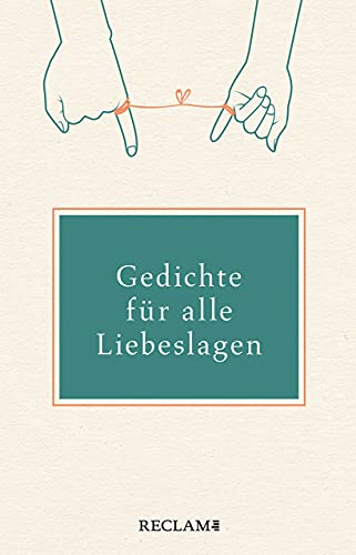 Gedichte für alle Liebeslagen von Reclam Philipp Jun.