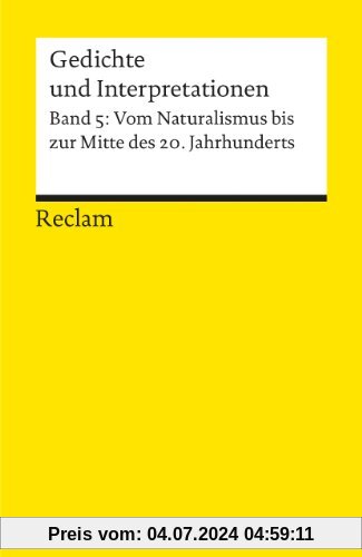 Gedichte und Interpretationen / Vom Naturalismus bis zur Jahrhundertmitte