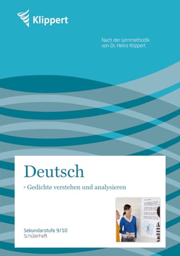 Gedichte verstehen und analysieren: Sekundarstufe 9-10. Schülerheft (9. und 10. Klasse) (Klippert Sekundarstufe)