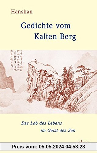 Gedichte vom Kalten Berg: Das Lob des Lebens im Geist des Zen