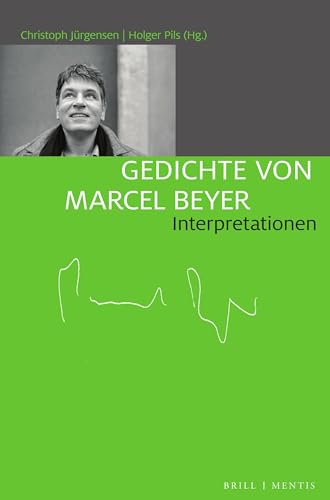 Gedichte von Marcel Beyer: Interpretationen Gedichte von Marcel Beyer: Interpretationen von Brill | mentis