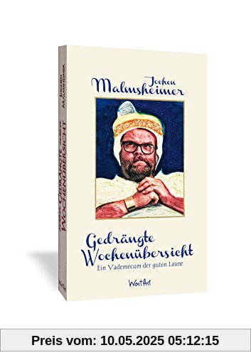 Gedrängte Wochenübersicht: Ein Vademecum der guten Laune