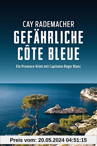 Gefährliche Côte Bleue: Ein Provence-Krimi mit Capitaine Roger Blanc (4)