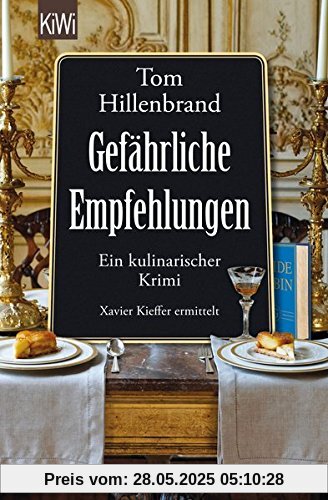 Gefährliche Empfehlungen: Ein kulinarischer Krimi. Xavier Kieffers fünfter Fall (Die Xavier-Kieffer-Krimis)