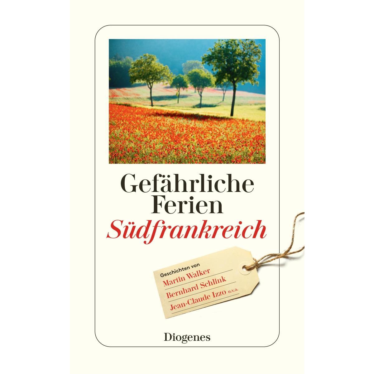 Gefährliche Ferien - Südfrankreich von Diogenes Verlag AG