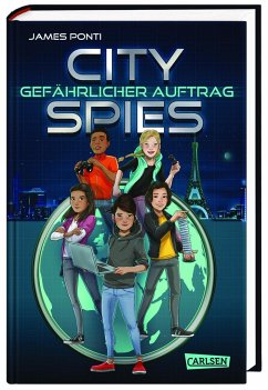 Gefährlicher Auftrag / City Spies Bd.1 von Carlsen