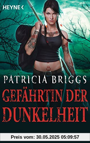 Gefährtin der Dunkelheit: Mercy Thompson 8 - Roman Gefährtin der Dunkelheit: Mercy Thompson 8 - Roman