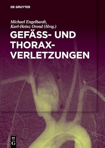 Gefäß- und Thoraxverletzungen