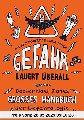 Gefahr lauert überall - Docter Noel Zones großes Handbuch der Gefahrologie Gefahr lauert überall - Docter Noel Zones großes Handbuch der Gefahrologie