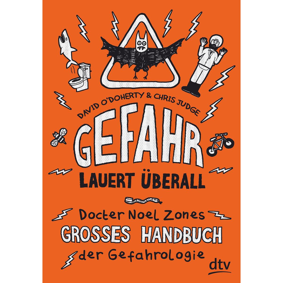 Gefahr lauert überall - Docter Noel Zones großes Handbuch der Gefahrologie Gefahr lauert überall - Docter Noel Zones großes Handbuch der Gefahrologie von dtv Verlagsgesellschaft