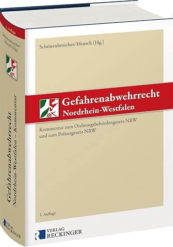 Gefahrenabwehrrecht Nordrhein-Westfalen: Kommentar zum Ordnungsbehördengesetz NRW und zum Polizeigesetz NRW von Verlag W. Reckinger