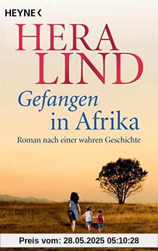 Gefangen in Afrika: Roman nach einer wahren Geschichte Gefangen in Afrika: Roman nach einer wahren Geschichte