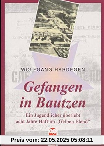 Gefangen in Bautzen: Ein Jugendlicher überlebt acht Jahre Haft im Gelben Elend