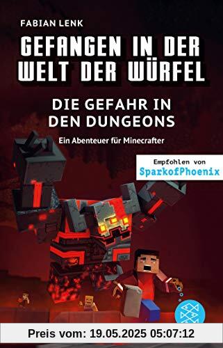 Gefangen in der Welt der Würfel. Die Gefahr in den Dungeons. Ein Abenteuer für Minecrafter: (Band 7)