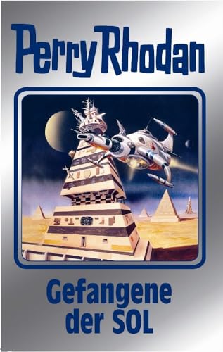 Gefangene der SOL: Perry Rhodan Band 122 (Perry Rhodan Silberband, Band 122)