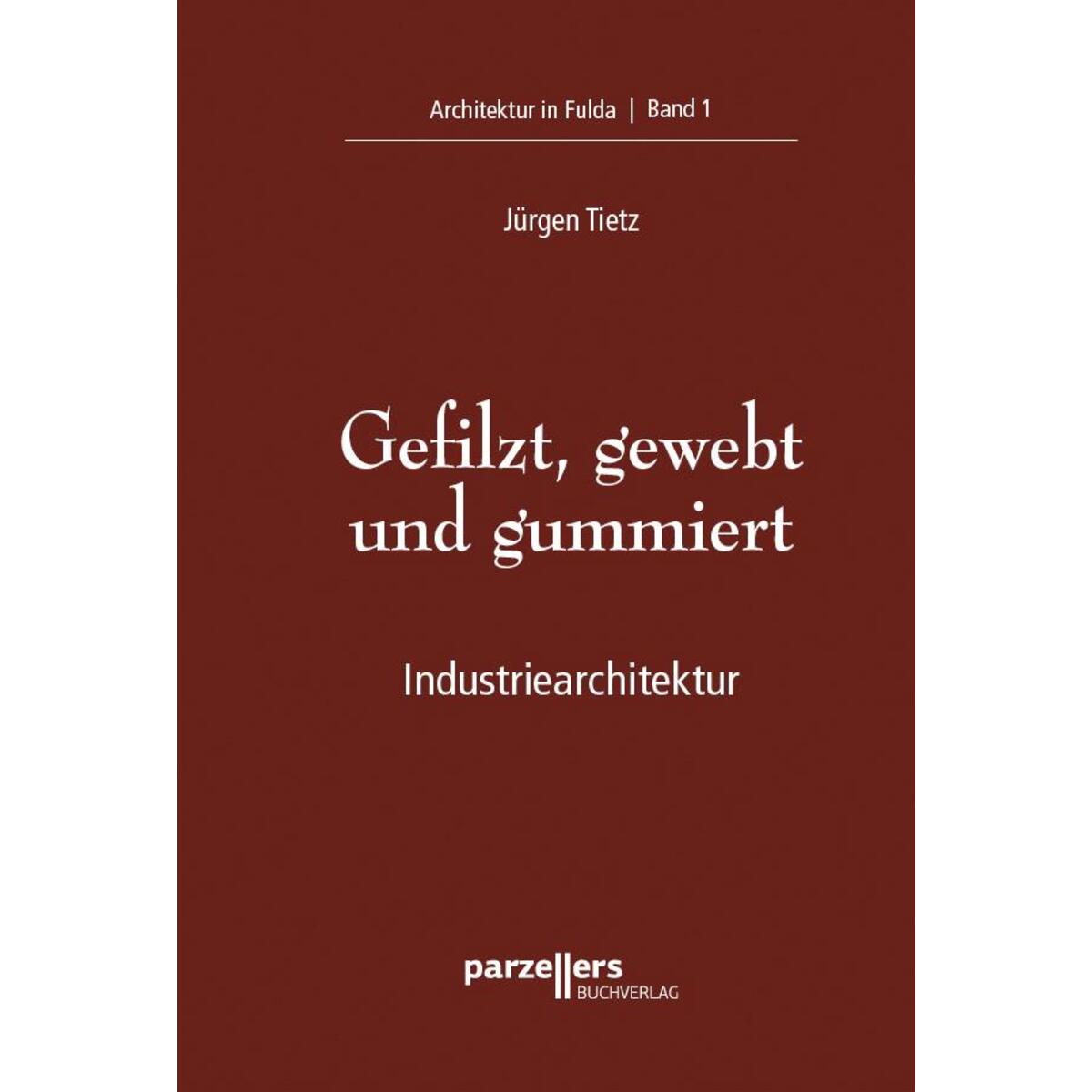 Gefilzt, gewebt und gummiert von Parzellers Buchverlag