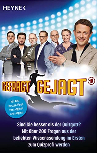 Gefragt – Gejagt: Sind Sie besser als der Quizgott? – Mit über 200 Fragen aus der beliebten Wissenssendung im Ersten zum Quizprofi werden - Mit den besten Tipps von Jägerin und Jägern Gefragt – Gejagt: Sind Sie besser als der Quizgott? – Mit über 200 Fragen aus der beliebten Wissenssendung im Ersten zum Quizprofi werden - Mit den besten Tipps von Jägerin und Jägern