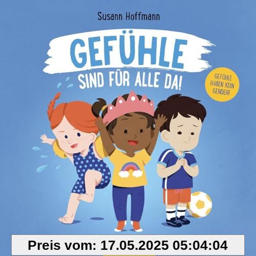 Gefühle sind für alle da!