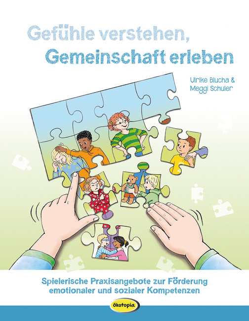 Gefühle verstehen, Gemeinschaft erleben Gefühle verstehen, Gemeinschaft erleben von Ökotopia