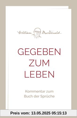 Gegeben zum Leben: Kommentar zum Buch der Sprüche