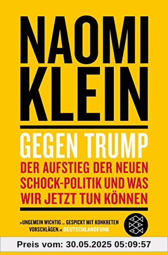 Gegen Trump: Der Aufstieg der neuen Schock-Politik und was wir jetzt tun können Gegen Trump: Der Aufstieg der neuen Schock-Politik und was wir jetzt tun können