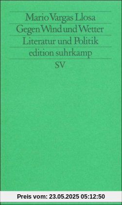 Gegen Wind und Wetter: Literatur und Politik. (Neue Folge, 513) (edition suhrkamp)
