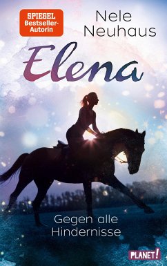 Gegen alle Hindernisse / Elena - Ein Leben für Pferde Bd.1 (eBook, ePUB) von Planet!