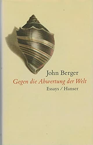 Gegen die Abwertung der Welt: Essays Gegen die Abwertung der Welt: Essays