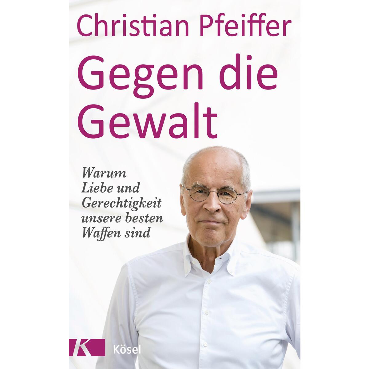 Gegen die Gewalt von Kösel-Verlag