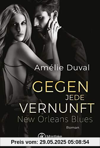 Gegen jede Vernunft (New Orleans Blues, Band 1)