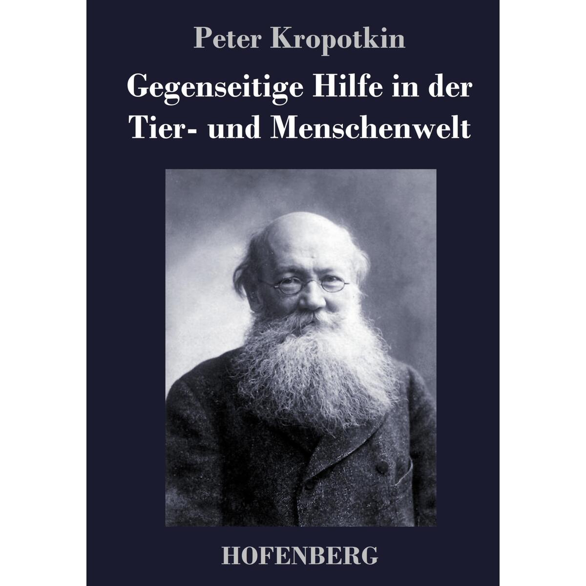 Gegenseitige Hilfe in der Tier- und Menschenwelt von Hofenberg