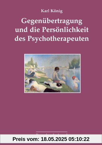 Gegenübertragung und die Persönlichkeit des Psychotherapeuten