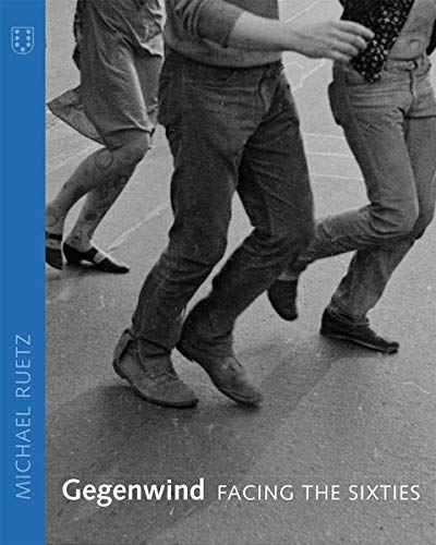 Gegenwind.: Facing the Sixties