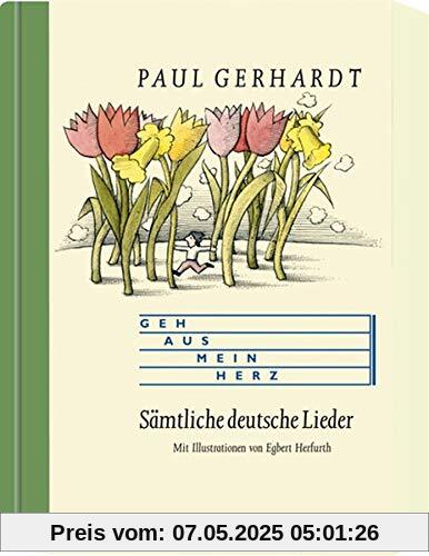 Geh aus mein Herz: Sämtliche deutsche Lieder