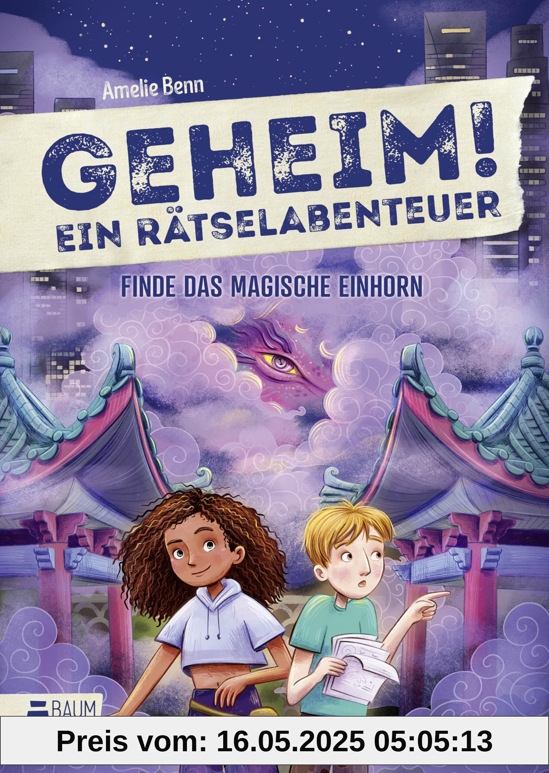 Geheim! Ein Rätselabenteuer - Finde das magische Einhorn: Ein interaktives Kinderbuch zum Mitraten für Escape-Fans ab 9 (Geheim! Die Rätselbücher, Band 8)
