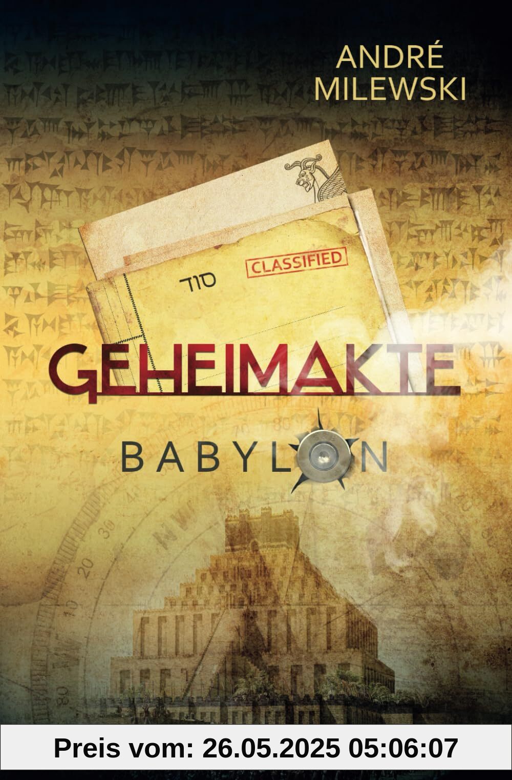 Geheimakte Babylon: Abenteuer-Thriller Geheimakte Babylon: Abenteuer-Thriller