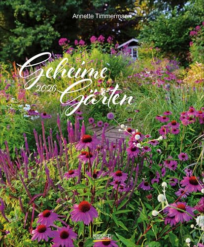 Geheime Gärten 2026: Großer Wandkalender. Foto-Kunstkalender von verborgenen Gartenparadiesen. Hochformat 45,5 x 55 cm von Korsch Verlag