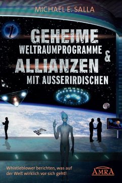 Geheime Weltraumprogramme & Allianzen mit Ausserirdischen von AMRA Verlag